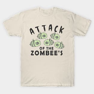 Attack Of The Zombee's T-Shirt